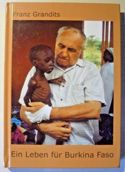 Ein Leben für Burkina Faso von Franz Grandits